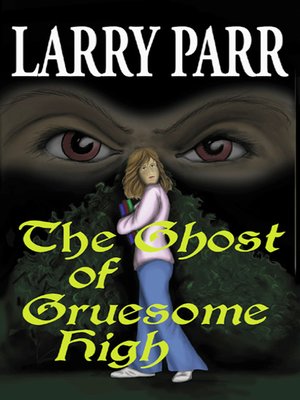 cover image of The Ghost of Gruesome High